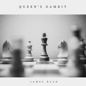 Album Queen's Gambit from James Ryan