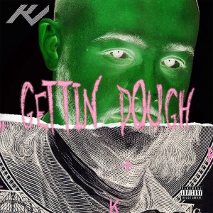 K Check的專輯Gettin' Dough - Single