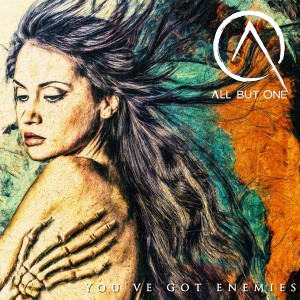 ดาวน์โหลดและฟังเพลง You've Got Enemies พร้อมเนื้อเพลงจาก All but One