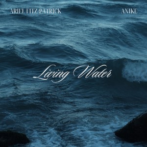 อัลบัม Living Water ศิลปิน Anike