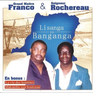 Album Grand Maître Franco & Seigneur Rochereau : Lisanga Ya Banganga oleh Le T.P OK Jazz