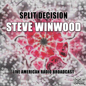 Album Split Decision (Live) oleh Steve Winwood