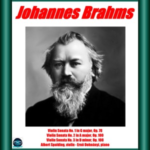 Album Brahms: Violin Sonata No. 1- No. 2 - No. 3 from Albert Spalding