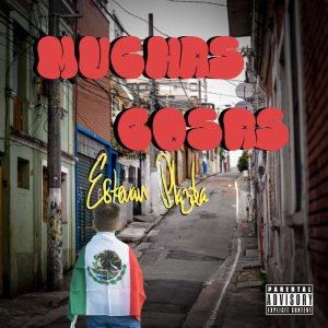 收聽Estevan Plazola的Muchas Cosas (Explicit)歌詞歌曲