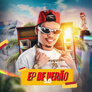 Album EP De Verão 3.0 (Explicit) from O Tubarão
