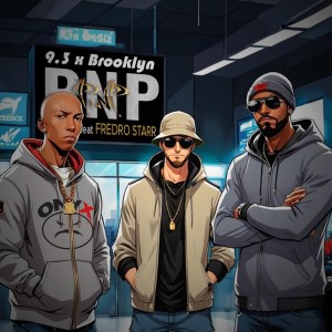 Album 9.3 X Brooklyn (feat. Fredro Starr) [Explicit] from PNP