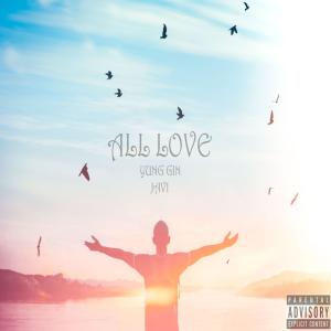 收聽Yung Gin的All love (Explicit)歌詞歌曲