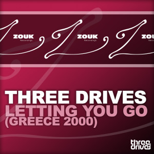 Dengarkan Letting You Go (Greece 2000) lagu dari Three Drives dengan lirik
