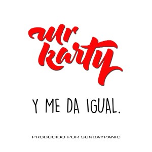 收聽Mr. Karty的Y Me da Igual歌詞歌曲