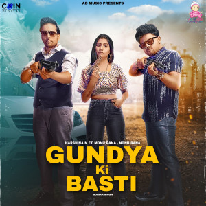 收听Harsh Nain的Gundya Ki Basti歌词歌曲