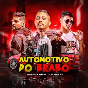 Listen to Automotivo do Brabo (Explicit) song with lyrics from Nadir Netto