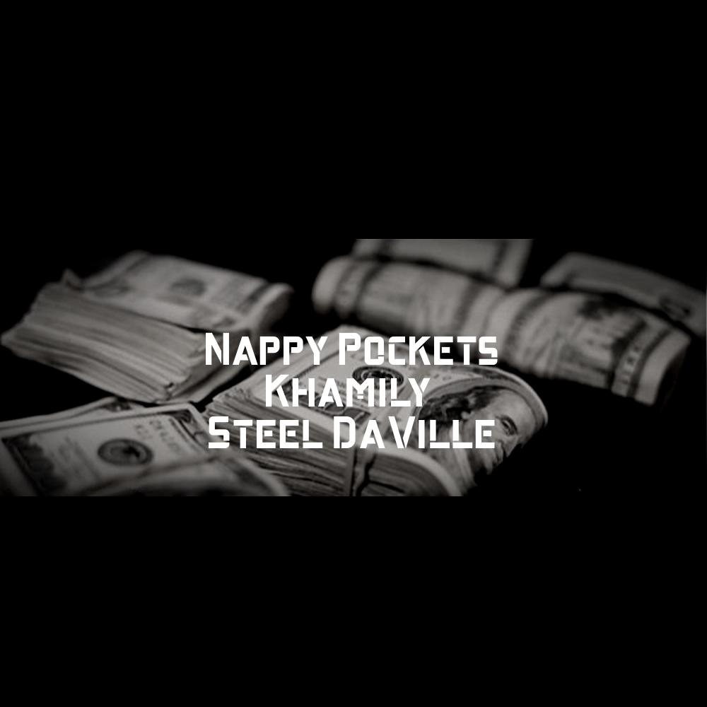 Nappy Pockets (feat. Steel DaVille) (Explicit)
