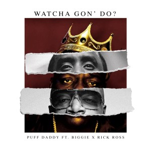 收聽P. Diddy的Watcha Gon' Do?歌詞歌曲