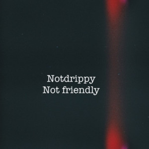 NOTD的專輯Not Friendly (instrumental)
