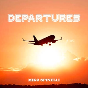 Miko Spinelli的專輯DEPARTURES