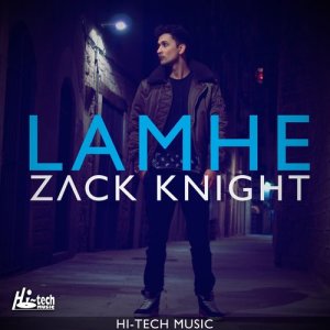收聽Zack Knight的Lamhe歌詞歌曲