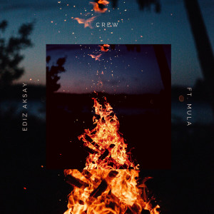 Dengarkan lagu Crew nyanyian Ediz Aksay dengan lirik