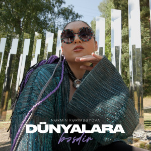 Listen to Dünyalara Bəsdir song with lyrics from Narmin Karimbayova