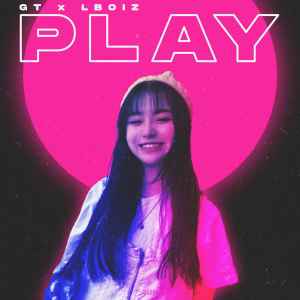 อัลบัม PLAY ศิลปิน GT