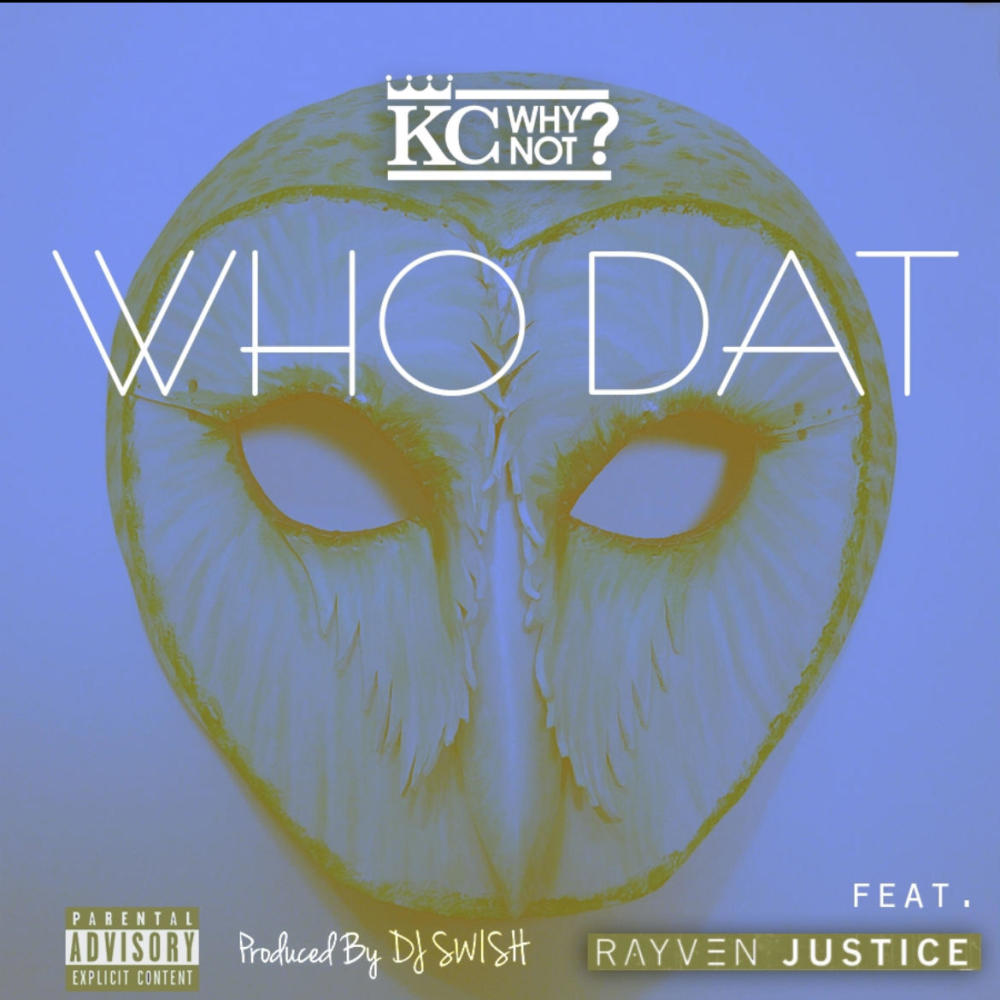 Who Dat (feat. Rayven Justice) (Explicit)