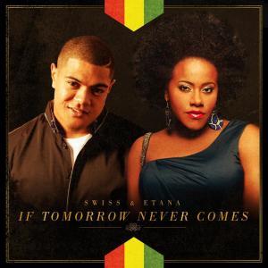 Dengarkan If Tomorrow Never Comes lagu dari Swiss dengan lirik