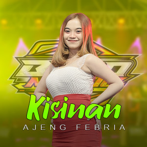 Dengarkan Kisinan lagu dari Ajeng Febria dengan lirik