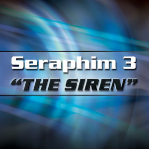 收聽Seraphim 3的The Siren (Ultra Dance Power Club Mix)歌詞歌曲
