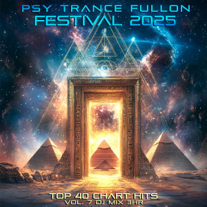 Charly Stylex的專輯Psy Trance Fullon Festival 2025 Top 40 Chart Hits, Vol. 7 DJ Mix 3Hr (Explicit)