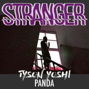 Listen to Stranger(feat. Panda) song with lyrics from Tyson Yoshi