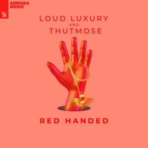 อัลบัม Red Handed ศิลปิน Loud Luxury