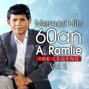 A. Ramlie的专辑Memori Hits 60An, Vol. 2 (From "The Legend")