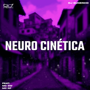 Dengarkan lagu Neuro Cinética (Explicit) nyanyian DJ Guiizinho dengan lirik