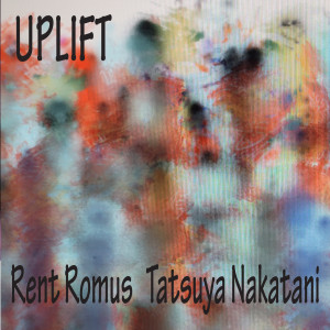 收聽Rent Romus的Uplift歌詞歌曲
