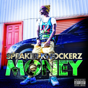Listen to Money (Explicit) song with lyrics from Speaker Knockerz