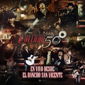 อัลบัม En Vivo Desde Rancho San Vicente ศิลปิน Calibre 50