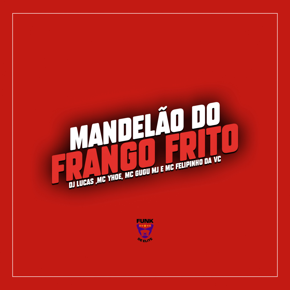 Mandelão do Frango Frito
