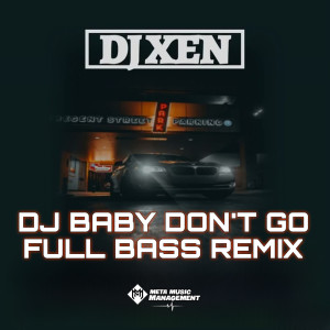 DJ Xen的專輯Dj Baby Don't Go