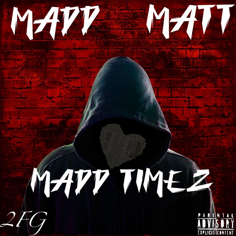 Madd Timez (Explicit)