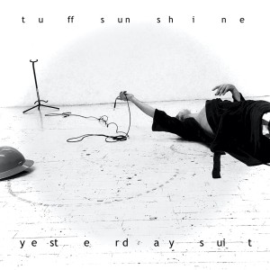 Tuff Sunshine的专辑Yesterday Suit