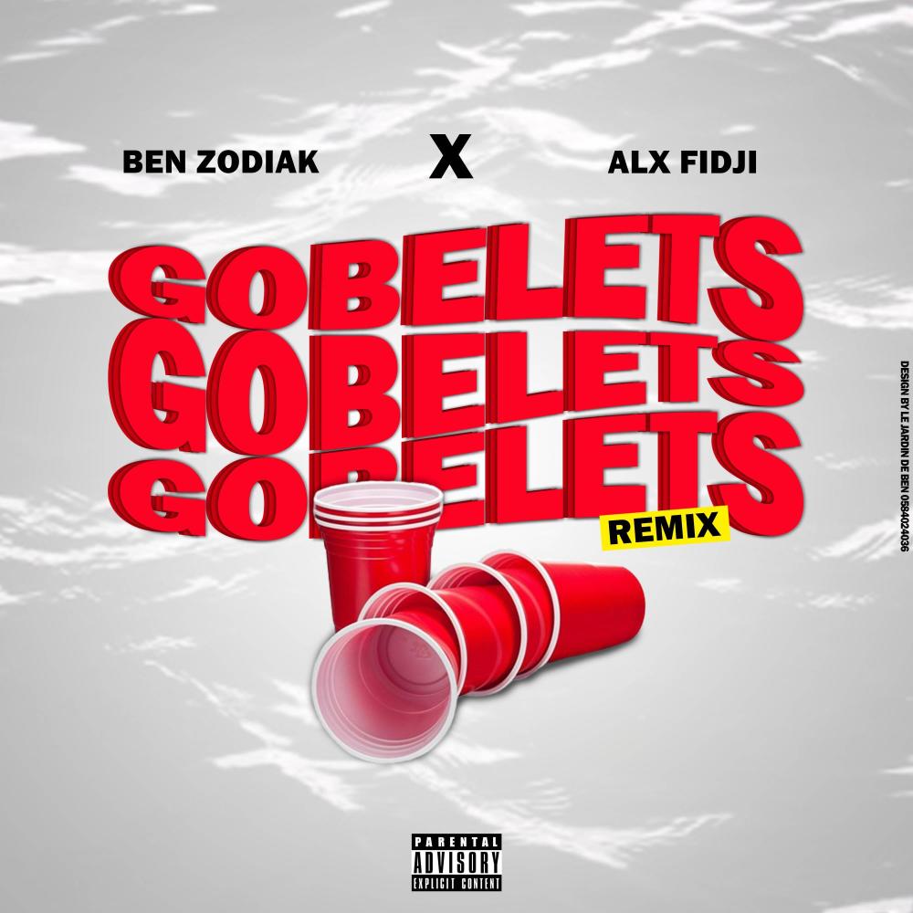 GOBELETS (feat. BEN ZODIAK) (Remix|Explicit)