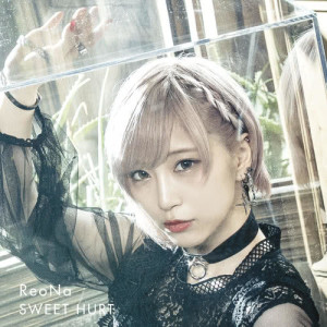 ดาวน์โหลดและฟังเพลง SWEET HURT พร้อมเนื้อเพลงจาก ReoNa