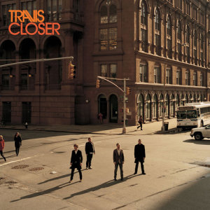 ดาวน์โหลดและฟังเพลง Closer พร้อมเนื้อเพลงจาก Travis