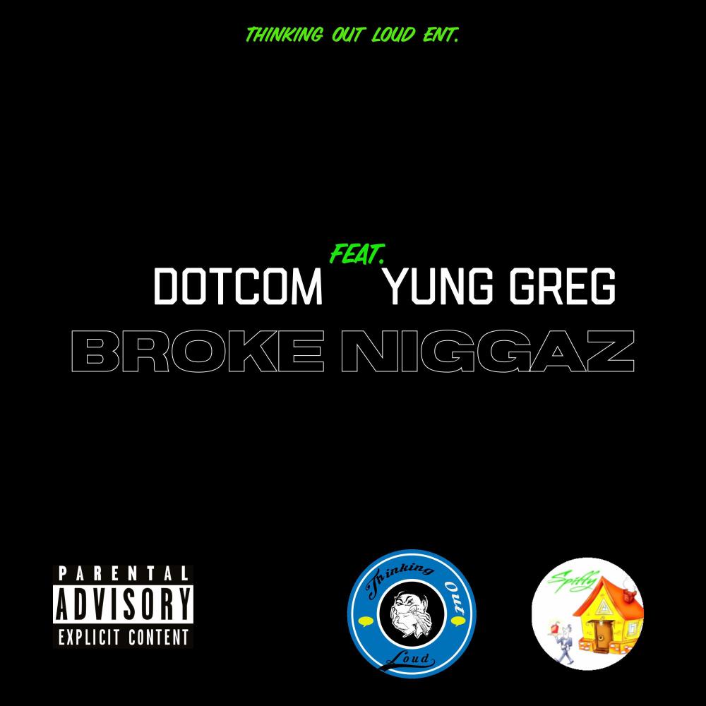 Broke Niggaz (feat. Yung Greg) (Explicit)