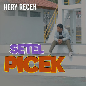 Setel Picek dari Hery Receh