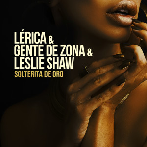 ดาวน์โหลดและฟังเพลง Solterita De Oro พร้อมเนื้อเพลงจาก Lérica