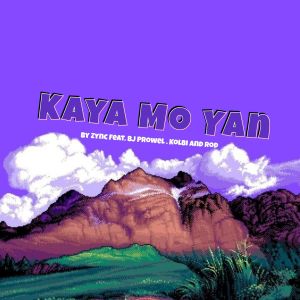 Album Kaya Mo Yan (Explicit) from Zync