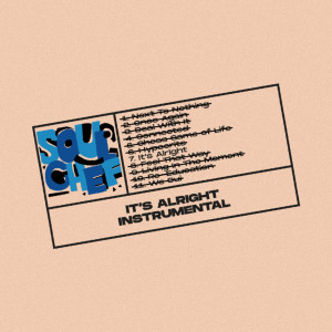 ดาวน์โหลดและฟังเพลง It's Alright (Instrumental) พร้อมเนื้อเพลงจาก Soulchef