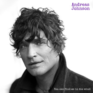 收聽Andreas Johnson的You can find me in the wind歌詞歌曲
