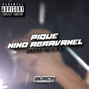 ดาวน์โหลดและฟังเพลง Pique Nino Abravanel (Explicit) พร้อมเนื้อเพลงจาก Sagaz No Beat