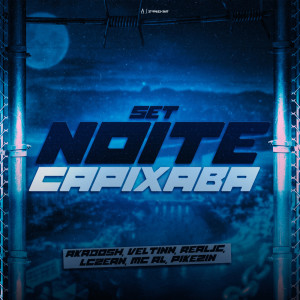 收聽Akadosh7的Set Noite Capixaba (Explicit)歌詞歌曲